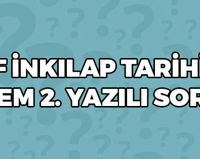 8. Sınıf İnkılap Tarihi Dersi 1. Dönem 2. Yazılı Soruları 2 8 Sınıf İnkılap Tarihi 1 Dönem 2 Yazılı Soruları