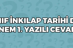 8 Sınıf İnkılap Tarihi 2 Dönem 1 Yazılı Cevapları