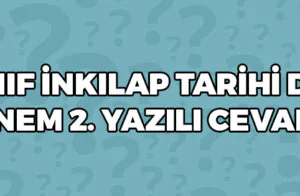 8 Sınıf İnkılap Tarihi 2 Dönem 2 Yazılı Cevapları