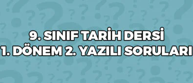 9. Sınıf Tarih Dersi 1. Dönem 2. Yazılı Soruları 4 9 Sınıf Tarih Dersi 1 Dönem 2 Yazılı Soruları