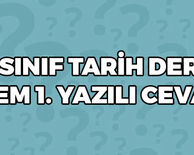 9. Sınıf Tarih Dersi 2. Dönem 1. Yazılı Cevapları 2 9 Sınıf Tarih Dersi 2 Dönem 1 Yazılı Cevapları