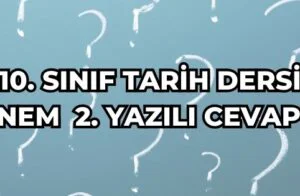 10. SINIF TARİH DERSİ 1. DÖNEM 2. YAZILI CEVAPLARI