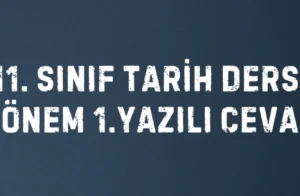 11-sinif-tarih-1-donem-1-yazili-cevaplari