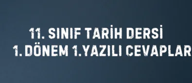 11-sinif-tarih-1-donem-1-yazili-cevaplari