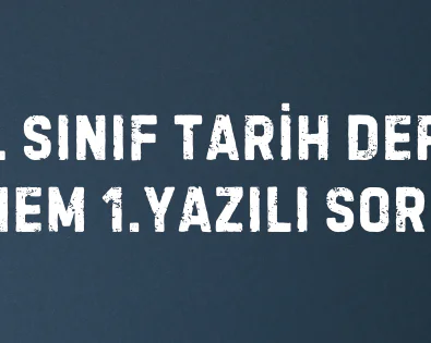 12. Sınıf Tarih Dersi 1.Dönem 1.Yazılı Soruları 2 12. SINIF TARİH DERSİ 1. DÖNEM 1.YAZILI SORULARI