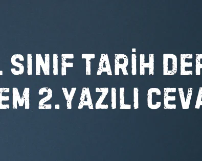 12. Sınıf Tarih Dersi 1. Dönem 2. Yazılı Cevapları 2 12. SINIF TARİH DERSİ 1. DÖNEM 2.YAZILI CEVAPLARI