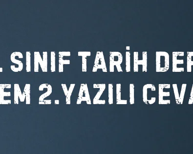 12. Sınıf Tarih Dersi 2. Dönem 2. Yazılı Cevapları 2 12. SINIF TARİH DERSİ 2. DÖNEM 2.YAZILI CEVAPLARI