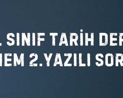 12. Sınıf Tarih Dersi 2.Dönem 2.Yazılı Soruları 2 12. SINIF TARİH DERSİ 2. DÖNEM 2.YAZILI SORULARI