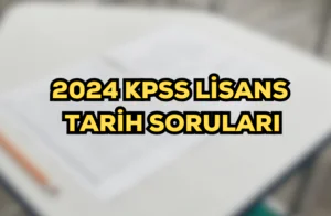 2024 Kpss Lisans Tarih Soruları