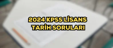 2024 Kpss Lisans Tarih Soruları
